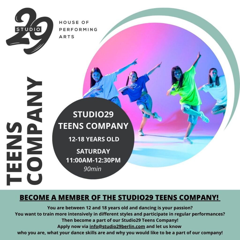 Wir suchen talentierte Tänzer:innen zwischen 12 und 18 Jahren, die regelmäßig in verschiedenen Stilen trainieren und Bühnenerfahrung sammeln möchten. In einer festen Gruppe wird an Choreografien für Shows und Events gearbeitet und es können zusätzlich zwei reguläre Kurse pro Woche im Studio29 besucht werden. Bewerbungen können gerne per Video an info@studio29berlin.com gesendet werden. Im Video solltest du dich kurz vorstellen, uns etwas über deinen tänzerischen Hintergrund erzählen und erklären, warum du Teil unserer Company werden möchtest.